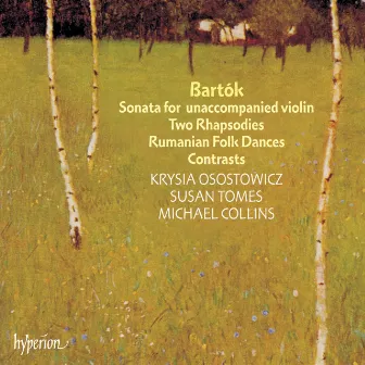 Bartók: Sonata, Contrasts & Rhapsodies by Krysia Osostowicz