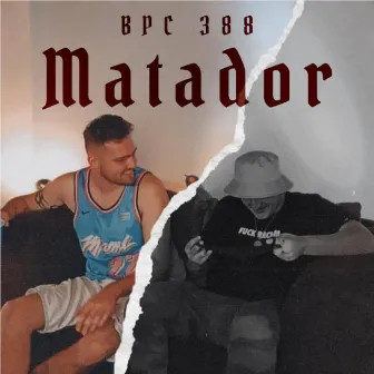 Matador by BPC 388