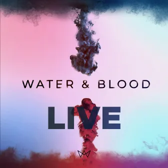 Water and Blood (Live) by One Accord