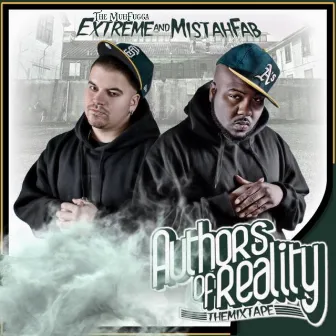 Authors of Reality (The Mixtape) by Extreme the MuhFugga