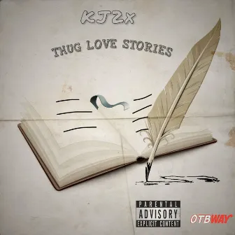 Thug Love Stories EP by Kj2x