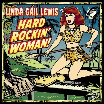 Hard Rockin' Woman by Linda Gail Lewis