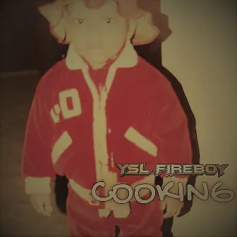 Cooking by YSL Fireboy