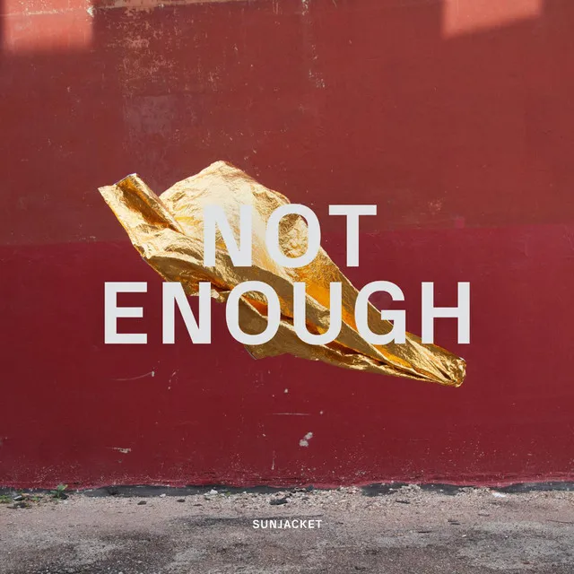 Not Enough