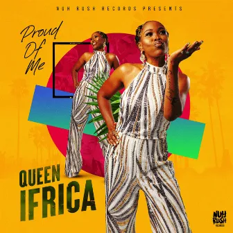 Proud Of Me by Queen Ifrica