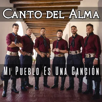 Mi Pueblo Es una Canción by Canto Del Alma