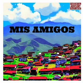 Mis Amigos by TKNJL