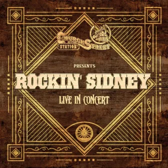 Church Street Station Presents: Rockin' Sidney (Live In Concert) by Unknown Artist