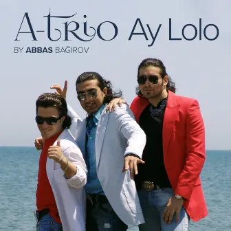 Ay Lolo by A Trio