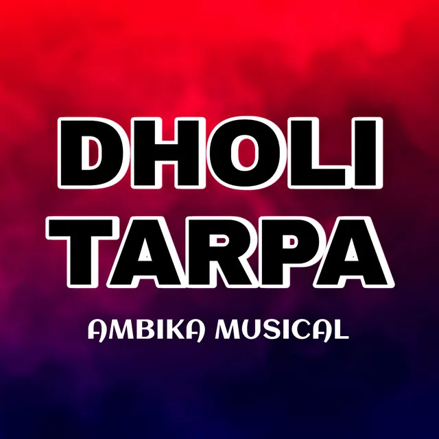 Dholi Tarpa Ambika Musical