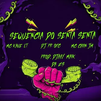 SEQUENCIA DO SENTA SENTA by MC KAUE LT