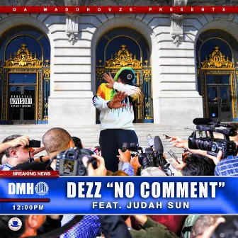 No Comment by DEZZ