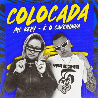 Colocada by MC Kelly