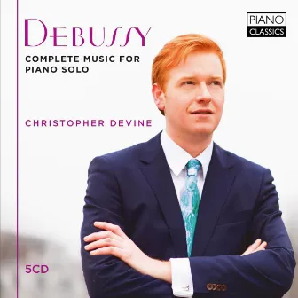 Debussy: Complete Music for Piano Solo by Christopher Devine