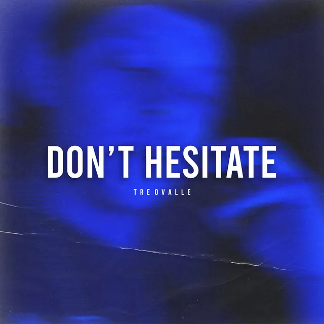 Don't Hesitate