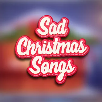 Christmas Songs For Depressing Sad Days by Sad Christmas Songs