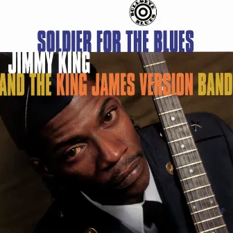 Soldier For The Blues by Jimmy King