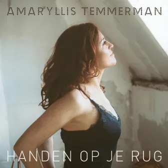 Handen Op Je Rug by Amaryllis Temmerman