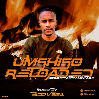 Umshiso Reloaded Appreciation Mixtape by Tribesoul & Bido Vega