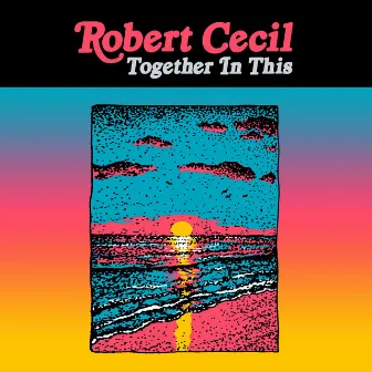 Together In This by Robert Cecil