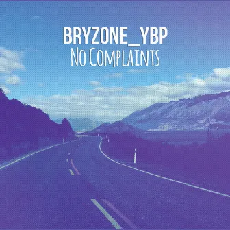 No Complaints by Bryzone_ybp