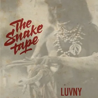 The Snake Tape by LUV NY