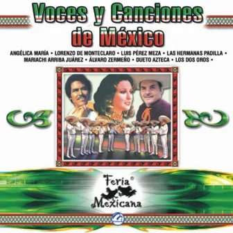 Voces Y Canciones De México - Feria Mexicana by Lorenzo De Monteclaro