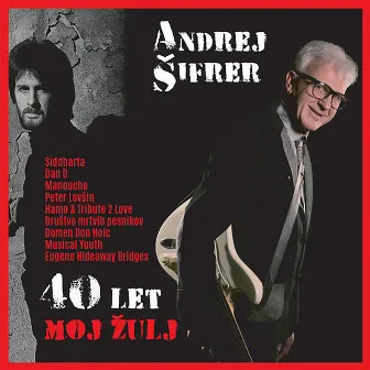 40 let: Moj žulj by Andrej Šifrer