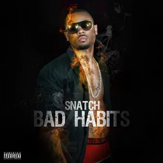 Bad Habits by Snatch