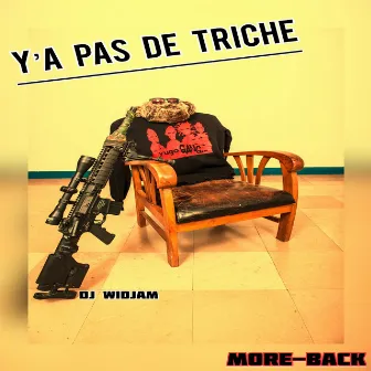 Y’a pas de triche by More-Back