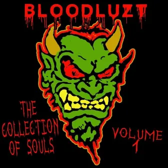 Collection of Souls, Vol. 1 by Bloodluzt