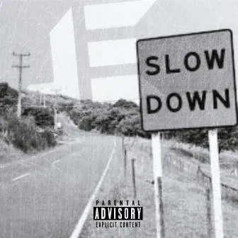 Slow Down by Jay Everything