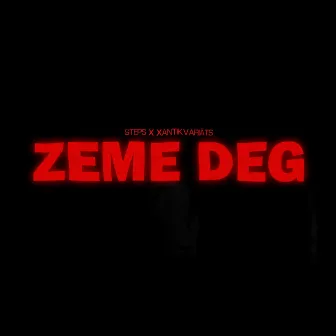 Zeme Deg by Steps