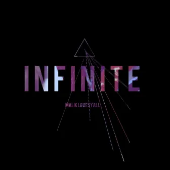 Infinite by Malik LovesYall