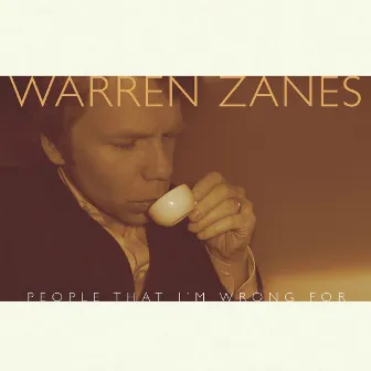 People That I'm Wrong For by Warren Zanes