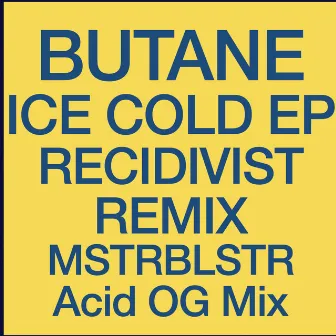 ICE COLD EP RECIDIVIST REMIX by Butane