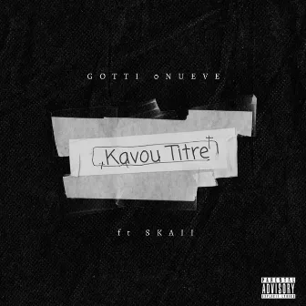 Kavou titre by Gotti 0nueve