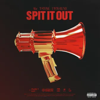 SPIT IT OUT by UWTO BLND