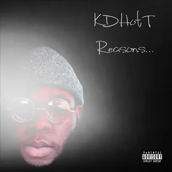 Reasons by Kdhott