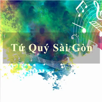 Tứ Quý Sài Gòn by Việt Quang