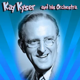 The Very Best Of by Kay Kyser & His Orchestra