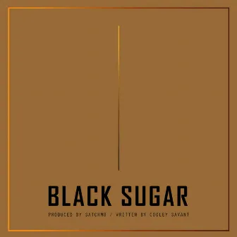 Black Sugar by Cooley Savant