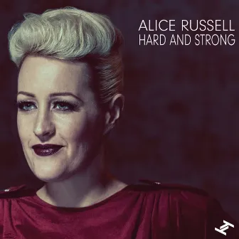 Hard and Strong by Alice Russell