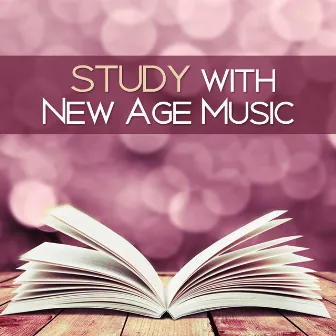 Study with New Age Music – Calm Sounds for Better Memory, Focus on Task, Soft Music to Rest by Anti Stress Academy