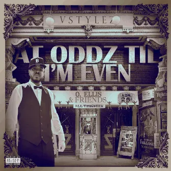 At Oddz Til I'm Even by Vstylez