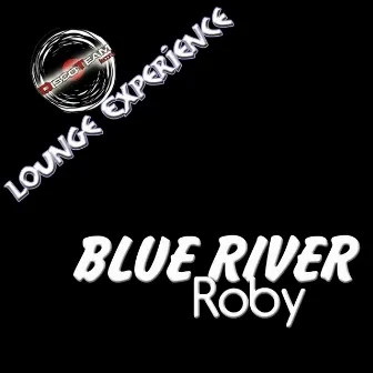 Roby (Lounge Experience) by Blue River