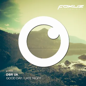 Good Day / Late Night by DBR UK