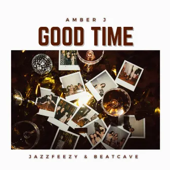 Good Times by Amber J