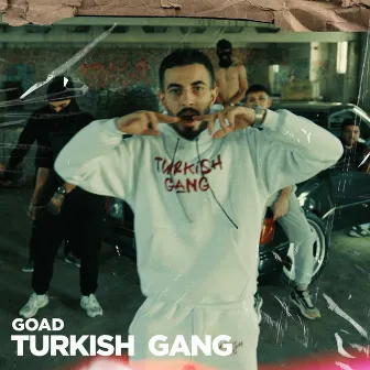 Turkish Gang by Goad