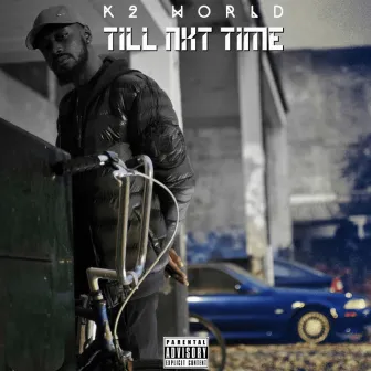 Till Nxt Time by K2 World